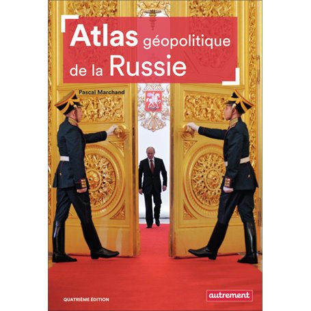 Atlas géopolitique de la Russie