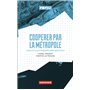 Coopérer par la métropole