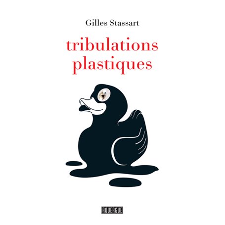 Tribulations plastiques