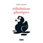 Tribulations plastiques