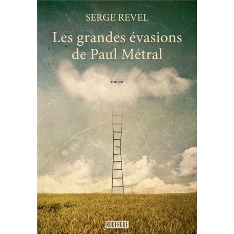 Les grandes évasions de Paul Métral