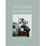 Les plantes & la maison