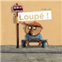 Loupé !