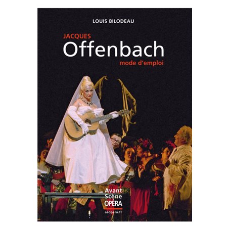 Jacques Offenbach, mode d'emploi