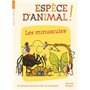 Espèce d'animal ! V2. Les minuscules