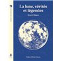 La lune, vérités et légendes