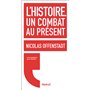L'histoire, un combat au présent