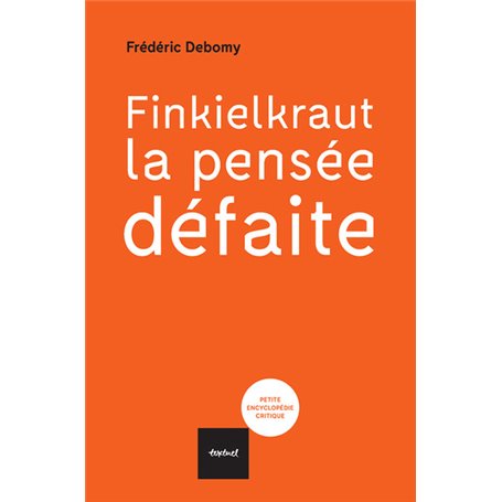Finkielkraut, la pensée défaite
