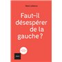 Faut-il désespérer de la gauche ?