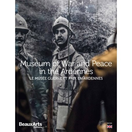 LE MUSEE GUERRE & PAIX EN ARDENNES (VA)