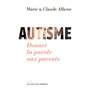 Autisme. Donner la parole aux parents