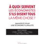 À quoi servent les économistes s'ils disent tous la même chose ?