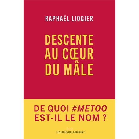 Descente au coeur du mâle