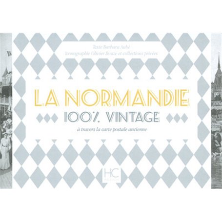 La Normandie 100 % vintage à travers la carte poste ancienne