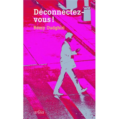 Déconnectez-vous !
