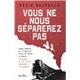 Vous ne nous séparerez pas