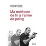 Ma méthode de tir à l'arme de poing