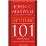 Attitude 101 principes de base - Ce que tout leader devrait savoir