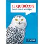 Le québécois pour mieux voyager