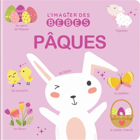 L'imagier des bébés - Pâques - Premiers imagiers - tout en carton dès 6 mois