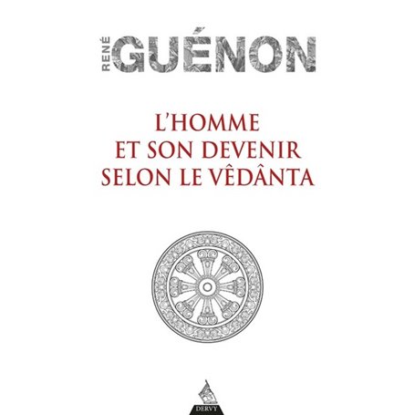L'homme et son devenir selon le Vêdânta