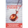 Accroche-toi à ton rêve