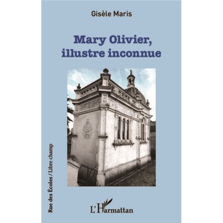 Mary Olivier, illustre inconnue