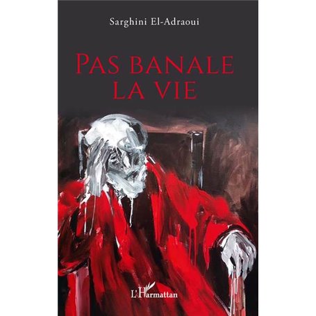 Pas banale la vie