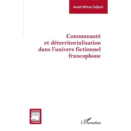 Communauté et déterritorialisation dans l'univers fictionnel francophone