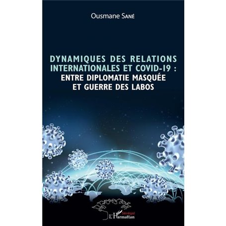 Dynamiques des relations internationales et COVID-19 : entre diplomatie masquée et guerre des labos