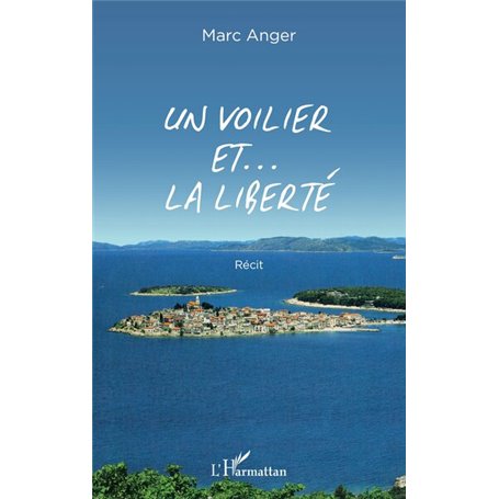 Un voilier et ... la liberté