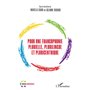 Pour une francophonie plurielle, plurilingue et pluricentrique