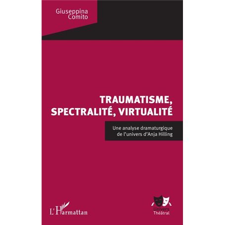 Traumatisme, spectralité, virtualité