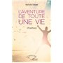 L'aventure de toute une vie
