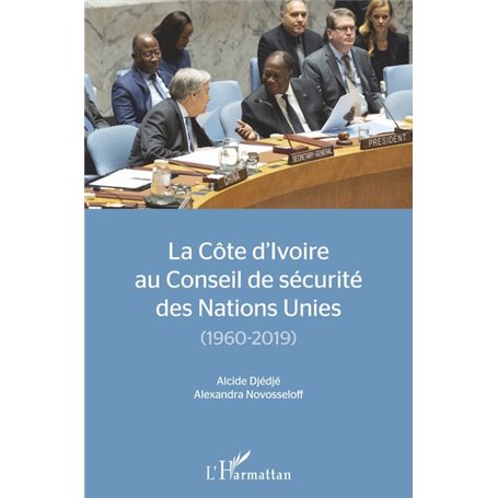 La Côte d'Ivoire au conseil de sécurité des Nations Unies