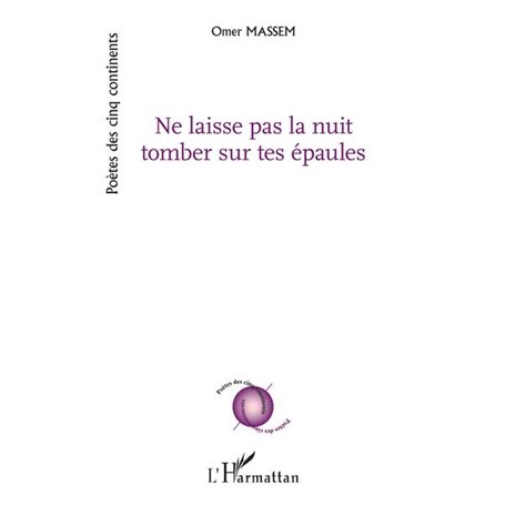 Ne laisse pas la nuit tomber sur tes épaules