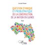 Question ethnique et problématique de la construction de la nation en Guinée