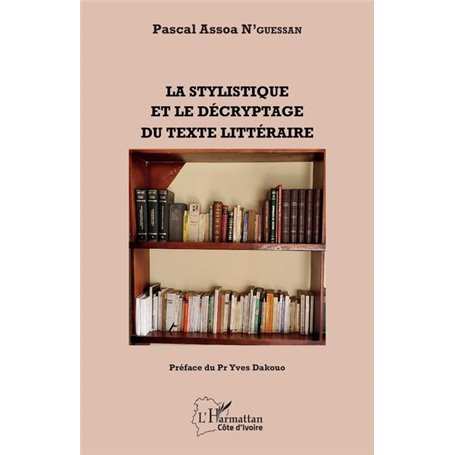 La stylistique et le décryptage du texte littéraire