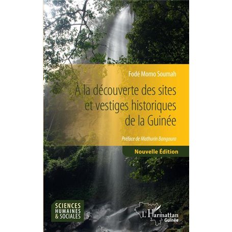 A la découverte des sites et vestiges historiques de la Guinée