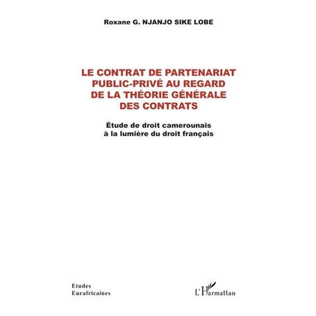Le contrat de partenariat public-privé au regard de la théorie générale des contrats