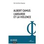 Albert Camus. L'absurde et la violence