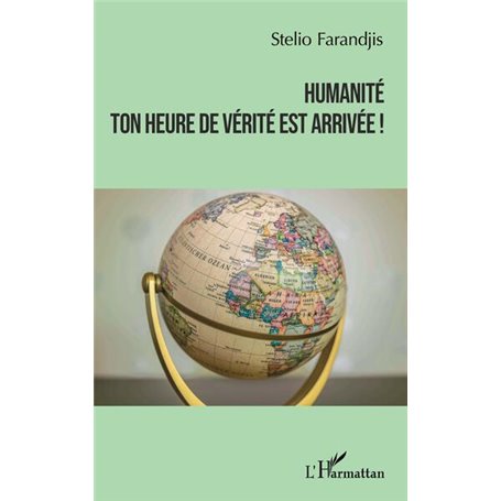 Humanité ton heure de vérité est arrivée !