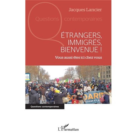Etrangers, immigrés, bienvenue !