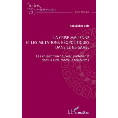 La crise malienne et les mutations géopolitiques dans le G5 Sahel