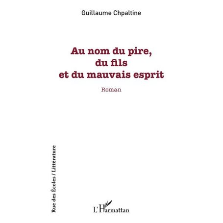 Au nom du pire, du fils et du mauvais esprit