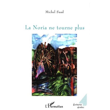 La Noria ne tourne plus