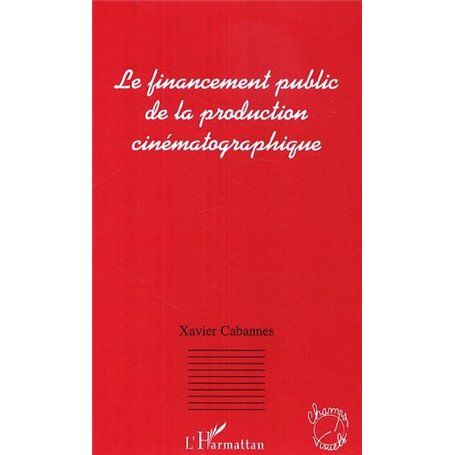 Le financement public de la production cinématographique