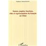 Statuts, emplois, fonctions, rôles et représentations du français au Liban