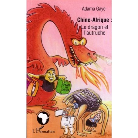 Chine - Afrique: le dragon et l'autruche