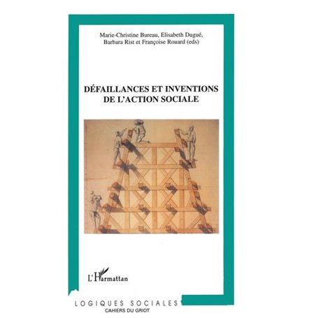 Défaillances et inventions de l'action sociale